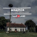 Przewodnik Warmia Taste Poland turystyka kulinarna blog kulinarno-podróżniczy podrozniczy